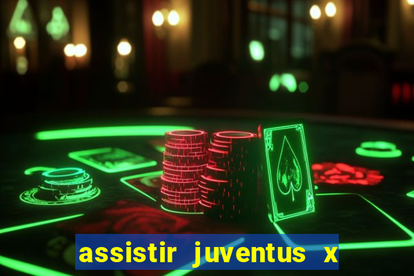 assistir juventus x bayer leverkusen futemax